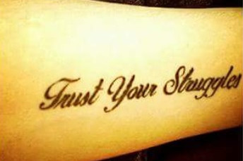 Tattoo - Trust your struggles